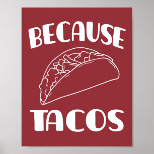 Because Tacos Poster