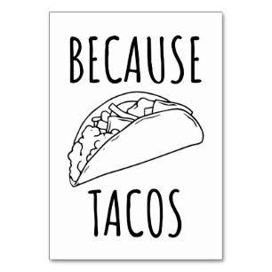 Because Tacos Table Number