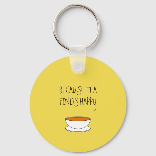 Because tea finds happy slogan, Japanese style cup Keychain (Front)