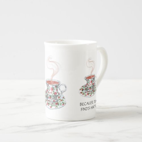 Because tea finds happy slogan vintage cup roses