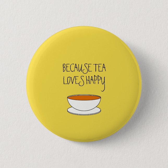 Because tea loves happy slogan, Japanese-style cup Button (Front)