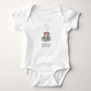 Because tea loves happy slogan, vintage cup roses baby bodysuit