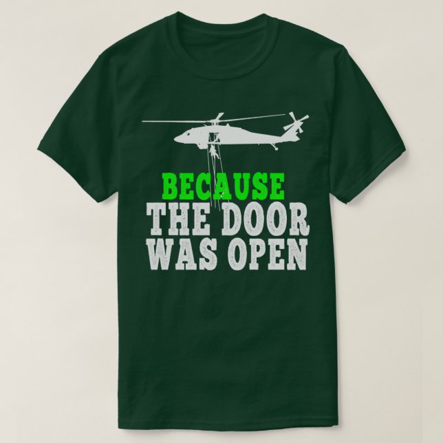 Because the Door was Open 2 T-Shirt (Design Front)