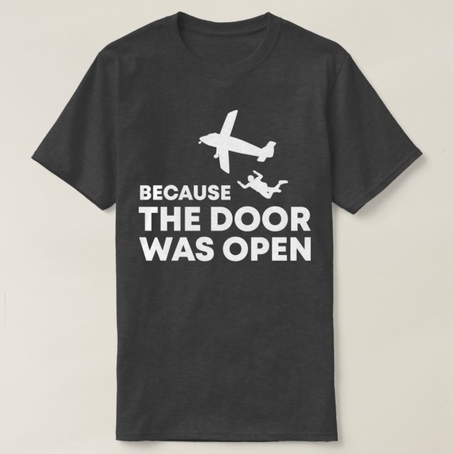 Because The Door Was Open Skydiving Team ifly indo T-Shirt (Design Front)