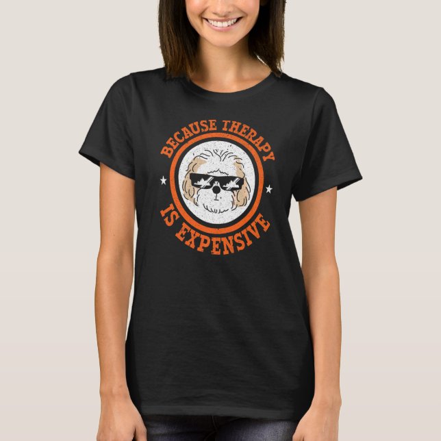 Because Therapy Is Expensive Dog  Cavapoo T-Shirt (Front)