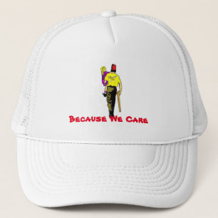 Because We Care Trucker Hat