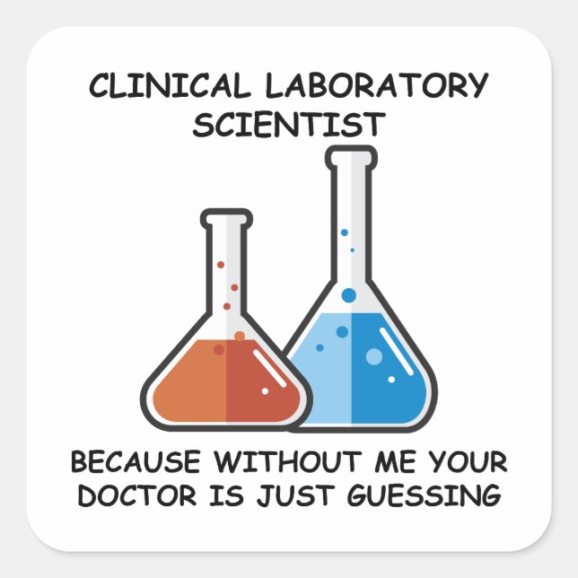 Because without me: Laboratory Scientist - funny l Square Sticker (Front)