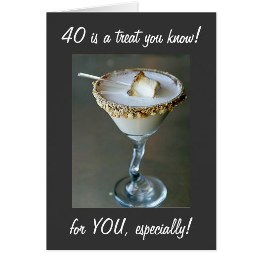 BECAUSE YOU ARE SWEET HERE IS A TREAT "40TH" (Front)