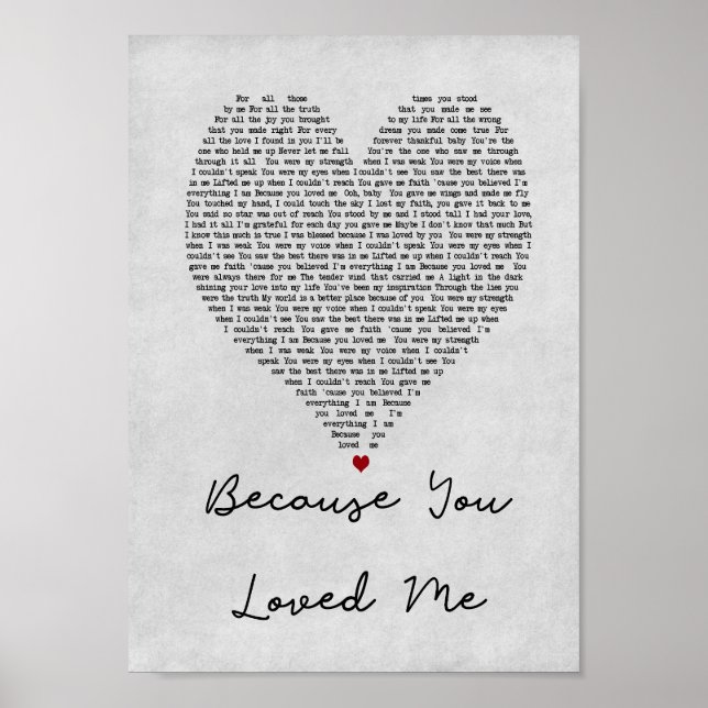 Because You Loved Me Grey Heart Song Lyric Print (Front)