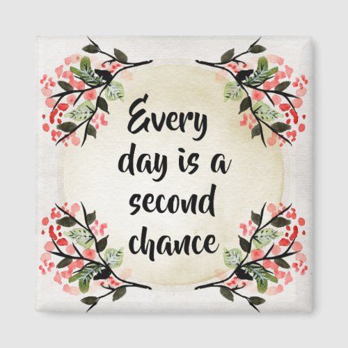 Beccas Inspirations _ Every Day Second Chance Magnet