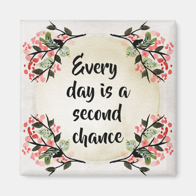 Becca's Inspirations - Every Day Second Chance Magnet (Front)