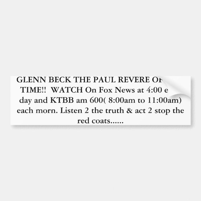 BECK THE PAUL REVERE OF OUR TIME!!  WATCH... BUMPER STICKER (Front)