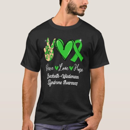 Beckwith Wiedemann Syndrome Peace Love Hope Green  T_Shirt