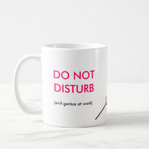 becky 7, DO NOT DISTURB, (evil genius at work) Coffee Mug