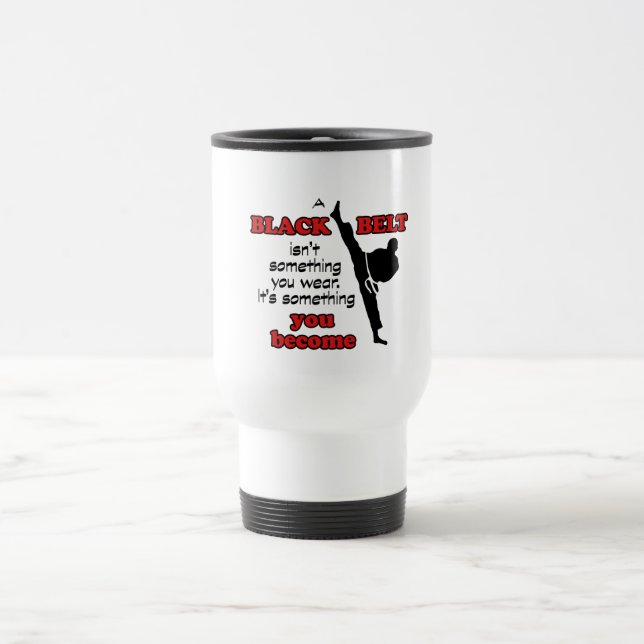 Become a Black Belt Travel Mug (Center)