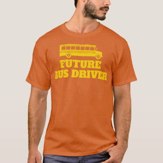 Become A Bus Driver Gift Idea T-Shirt