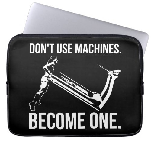 Become A Machine Strong Girl Lifting Treadmill Laptop Sleeve