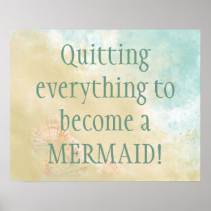 Become a Mermaid Fun Beach Quote Poster
