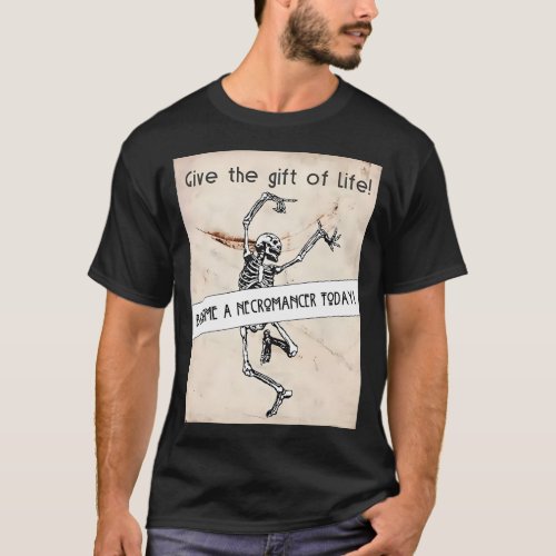 Become A Necromancer T_Shirt