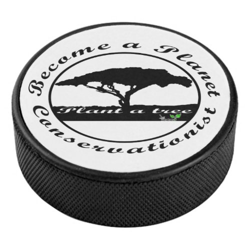 Become a planet conservationist    hockey puck