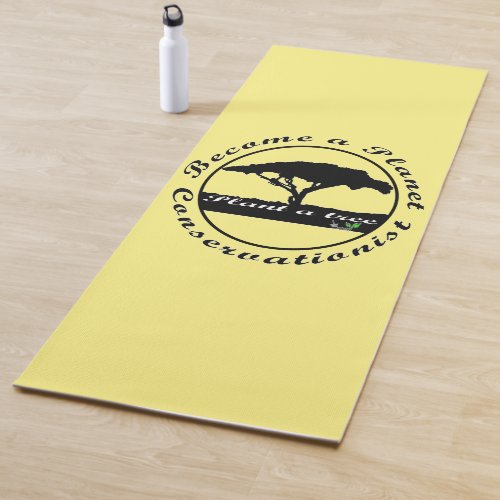 Become a planet conservationist    yoga mat