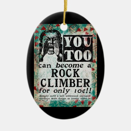 Become A Rock Climber _ Funny Vintage Ad Ceramic Ornament