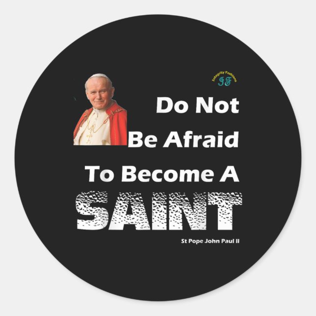 Become A Saint - St Pope John Paul Ii - Catholic  Classic Round Sticker (Front)