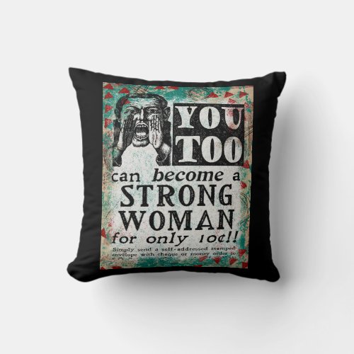 Become A Strong Woman _ Funny Vintage Ad Throw Pillow