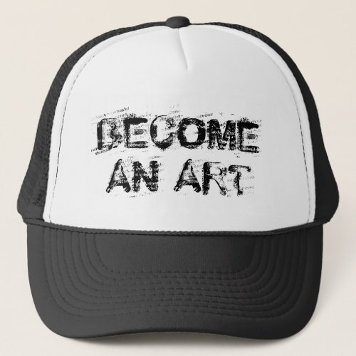 Become An Art Trucker Hat