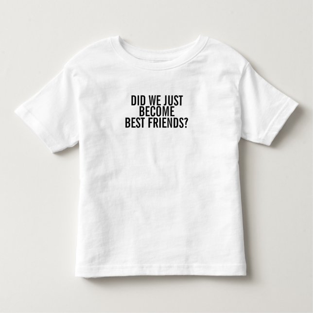 BECOME BEST FRIENDS? 1:2 TODDLER T-SHIRT (Front)