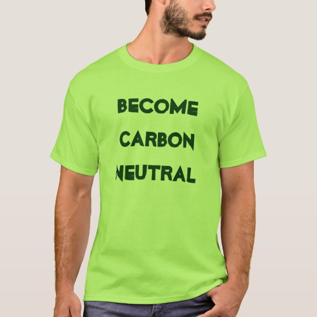 Become Carbon Neutral T-Shirt (Front)
