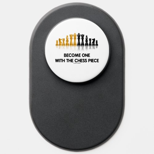 Become One With The Chess Piece Chess Advice Humor PopSocket