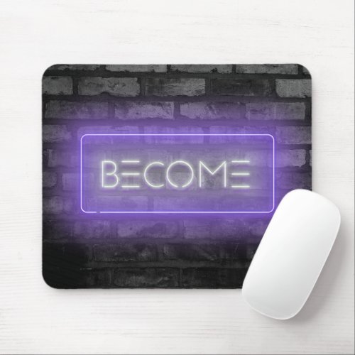 BECOME Purple Neon Sign Mouse Pad