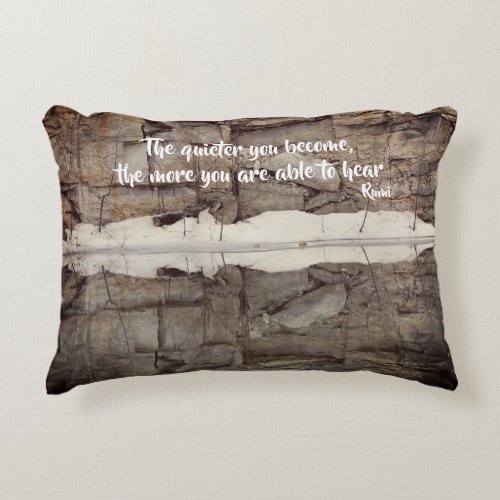 Become Quiet Rumi Inspirational Quote  Accent Pillow