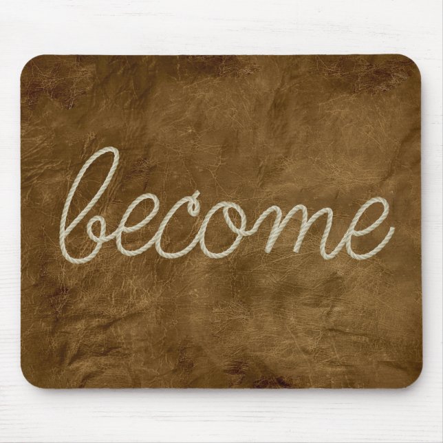 BECOME Rope Text on Brown Leather Mouse Pad (Front)