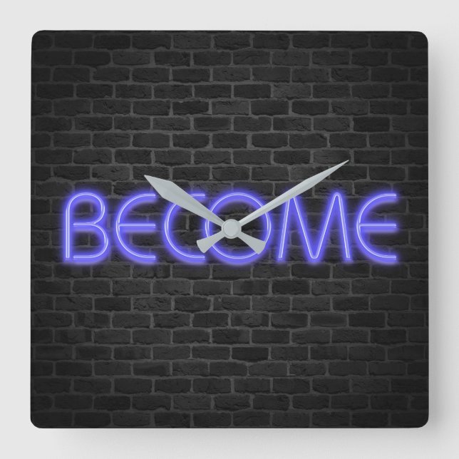 BECOME text in neon lights on brick Square Wall Clock (Front)