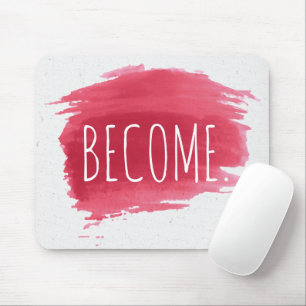 BECOME Text On Red Paint Mouse Pad