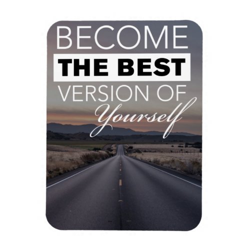 Become The Best Version of Yourself II Magnet