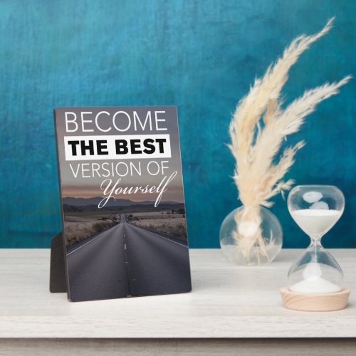 Become The Best Version of Yourself II Plaque