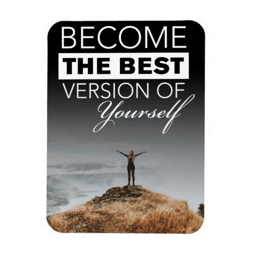Become The Best Version of Yourself Magnet