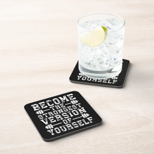 Become The Strongest Version Of Yourself _ Workout Beverage Coaster
