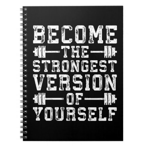 Become The Strongest Version Of Yourself _ Workout Notebook
