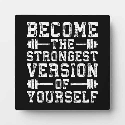 Become The Strongest Version Of Yourself _ Workout Plaque