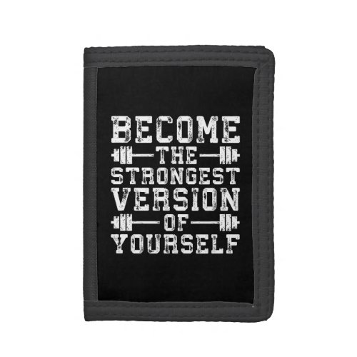 Become The Strongest Version Of Yourself _ Workout Trifold Wallet