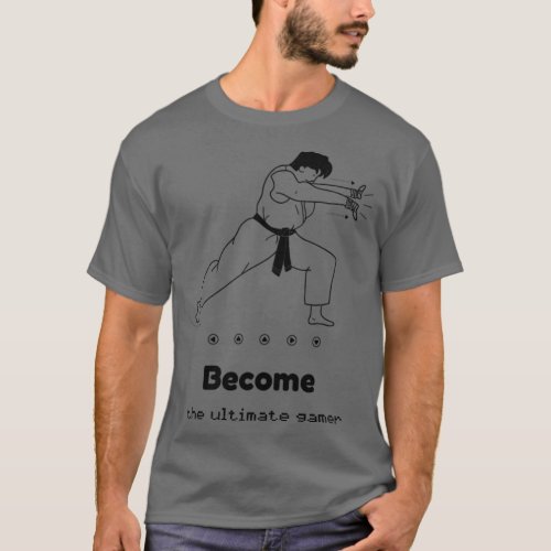 Become the ultimate gamer T_Shirt