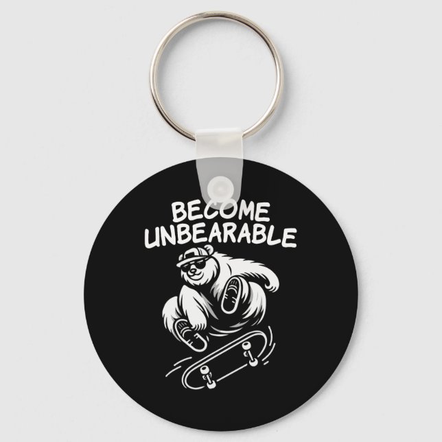 Become Unbearable Funny Skateboarding Bear Meme  Keychain (Front)