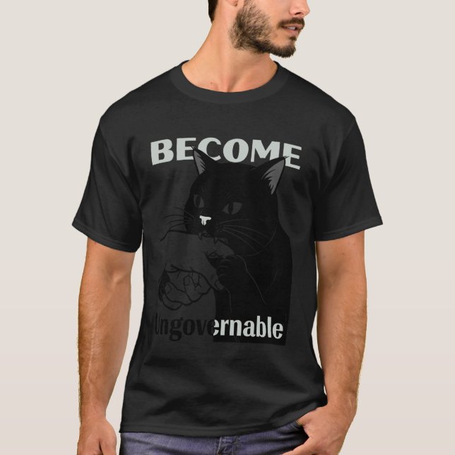 Become Ungovernable - Black Cat Biting Hand Funny  T-Shirt (Front)