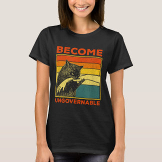 Become Ungovernable - Black Cat Biting Hand Funny T-Shirt