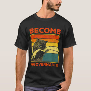 Become Ungovernable - Black Cat Biting Hand Funny T-Shirt