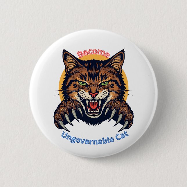 Become Ungovernable Cat Button (Front)